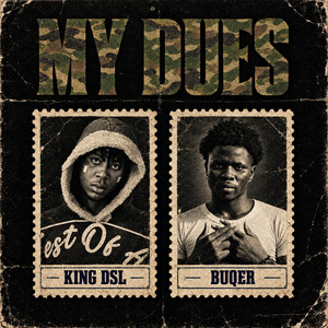 My Dues by KING DSL, Buqer
