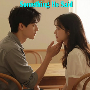 Something He Said by Marie Faley