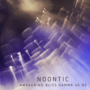 Awakening Bliss Gamma 40 Hz by Noontic