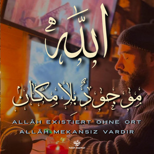 Yusuf Omayrat - Allah Existiert ohne Ort