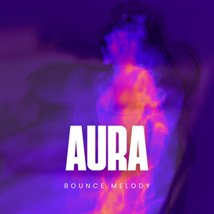 Aura by Bounce Melody