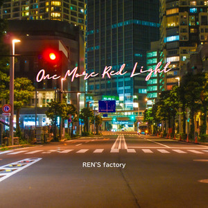 One More Red Light by REN'S factory
