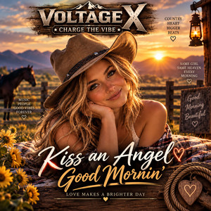 Kiss an Angel Good Mornin' by Voltage X