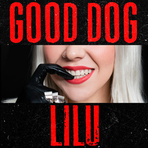 GOOD DOG by Lilu