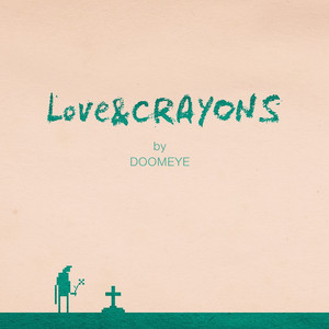 DOOMEYE — Love&Crayons