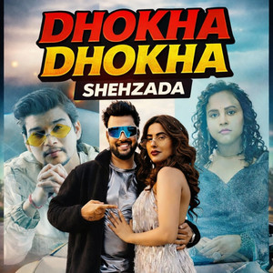 Shehzada - Dhokha Dhokha