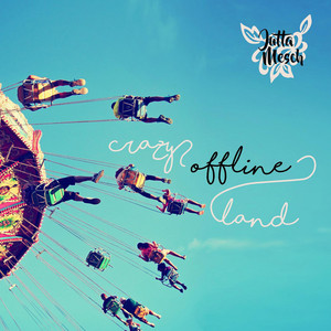 Crazy Offline Land by Jutta Mesch