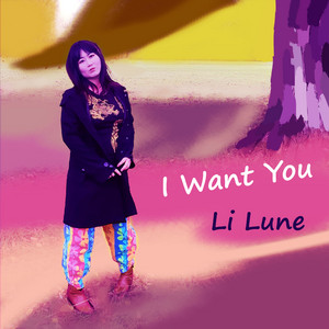 I Want You by Li Lune