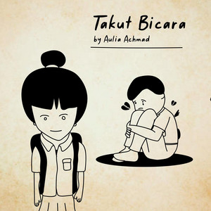 Takut Bicara by Aulia Achmad
