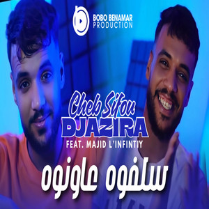 Sifou Djazira - Selfouh 3awnouh (Live)
