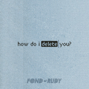 How Do I Delete You?