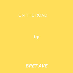 On The Road by Bret Ave