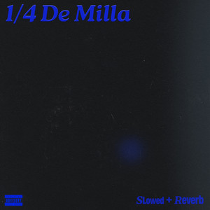 1/4 De Milla (Slowed+Reverb) by Rvso