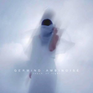 Touch of Light by Germind, Ambinoise