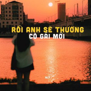 Rồi Anh Sẽ Thương Cô Gái Mới - Lofi by NLy, ATV Media