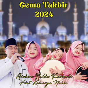Aishwa Nahla Karnadi - Gema Takbir 2024 (feat. Keluarga Nahla)