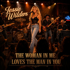 The woman in me loves the man in you by Jessie Wilders