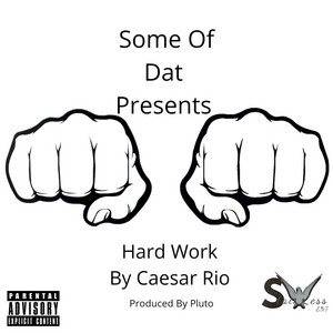 Hard Work by Caesar Rio