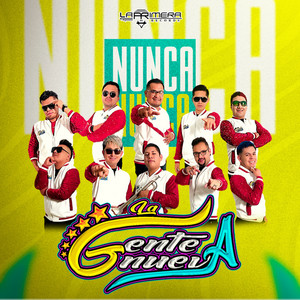 La Gente Nueva - Nunca Nunca