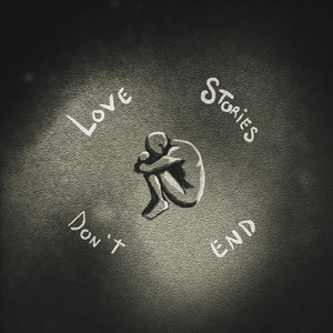 Love Stories Don't End by Josiah MacCartney, Criggoh, Pete Anthony Jr.