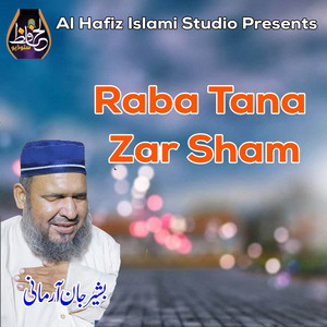 Hafiz Basheer Jan Armani - Raba Tana Zar Sham
