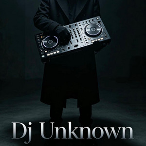 The Unknown by Dj Unknown