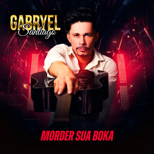 Gabryel Santiago - Morder Sua Boka