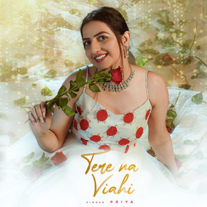 Priya - Tere Na Viahi