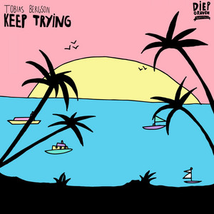 Keep Trying by Tobias Bergson, Michael Shynes