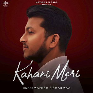 Kahani Meri by Manish S Sharmaa
