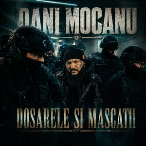 Dani Mocanu - Dosarele Si Mascatii