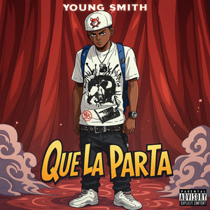 Que la parta by Young smith lsc