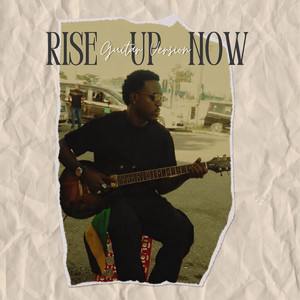 Rise Up Now - Guitar Version by Alexx A-Game