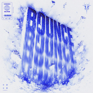BOUNCE by QUNE, VXNISH