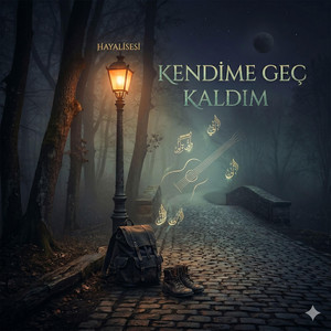 Kendime Geç Kaldım by hayalisesi