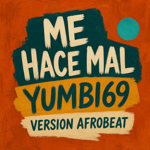 Me hace mal (Versión Afrobeat) by Yumbi69