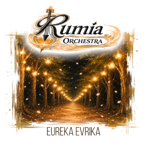 Eureka Evrika (Sparks of Tomorrow) by Rumia Orchestra