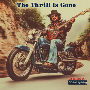 The Trill Is Gone by Appalachian White Lightning