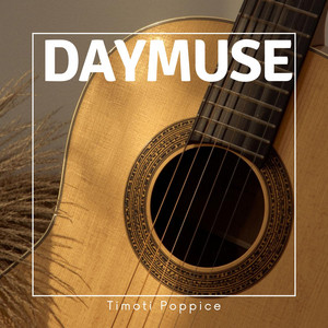 Daymuse by Timoti Poppice
