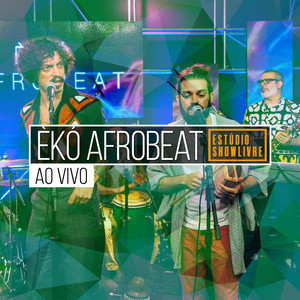 Èkó Afrobeat no Estúdio Showlivre (Ao Vivo) album