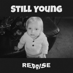 Reprise — Still Young (2026)