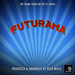 Geek Music - The Theme From Futurama