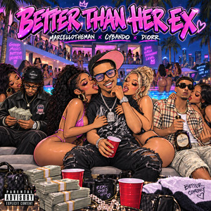 Better Than Her Ex by Cybando, Diorr, Marcellotheman