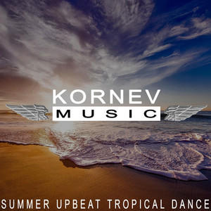 Kornev Music - Summer Upbeat Tropical Dance