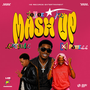 Mash Up by Jojoe Jay, CxJ Powell, Latimil