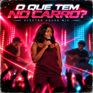 O que tem no carro? (Electro house mix) by JNSNT