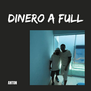 Dinero A FULL by ANTON