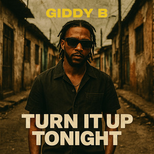 Turn It Up Tonight by Giddy B