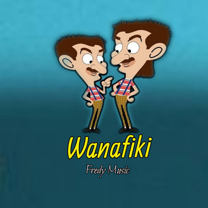 Fredy Music - Wanafiki
