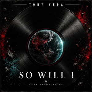 SO WILL I by TONY VEDA